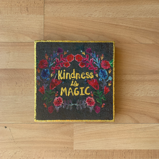 Kindness is Magic Block Sign